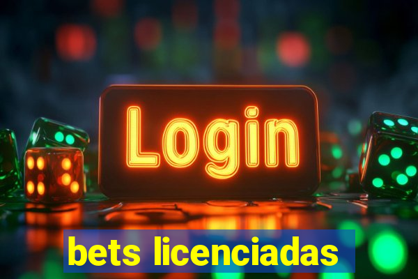 bets licenciadas